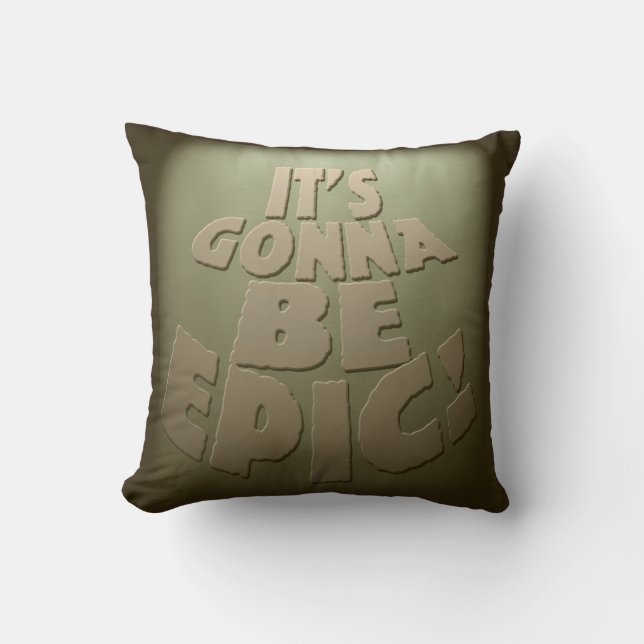 One Epic Slogan Fun Awesome Motto Design Cushion (Front)