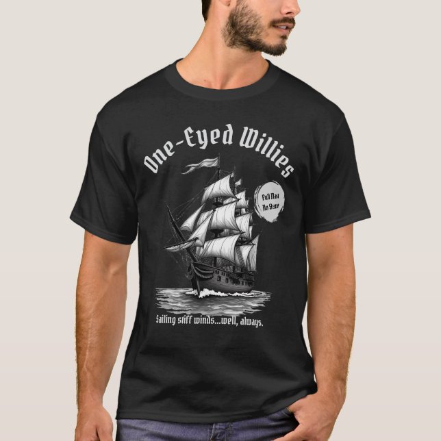 One-Eyed Willies Pirate Ship Funny T-Shirt (Front)