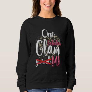 One Fabulous Grandma Glamma First Time Grandmother Sweatshirt