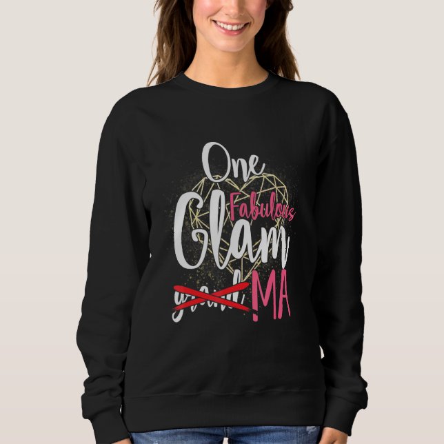 One Fabulous Grandma Glamma First Time Grandmother Sweatshirt (Front)