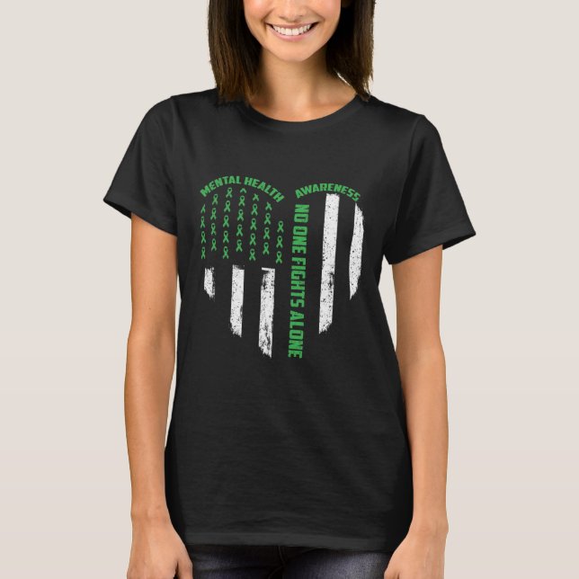 One Fights Usa Flag Heart Alone Mental Health Awar T-Shirt (Front)