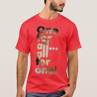 One for all all for one T-Shirt