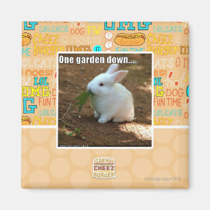 One Garden Down� Magnet