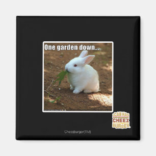 One Garden Down� Magnet