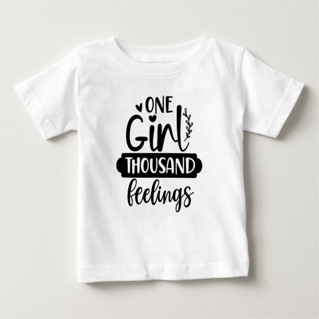 One Girl Thousand Feelings Funny Baby's Baby T-Shirt (Front)