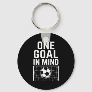 One Goal In Mind - Soccer Theme & Motivational Key Ring