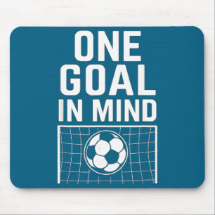 One Goal In Mind - Soccer Theme & Motivational Mouse Pad