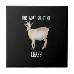 One Goat Short Of Crazy Funny Goat Ceramic Tile