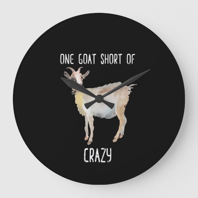 One Goat Short Of Crazy Funny Goat Large Clock (Front)
