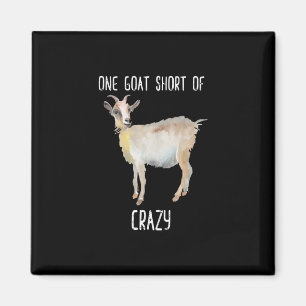 One Goat Short Of Crazy Funny Goat Magnet