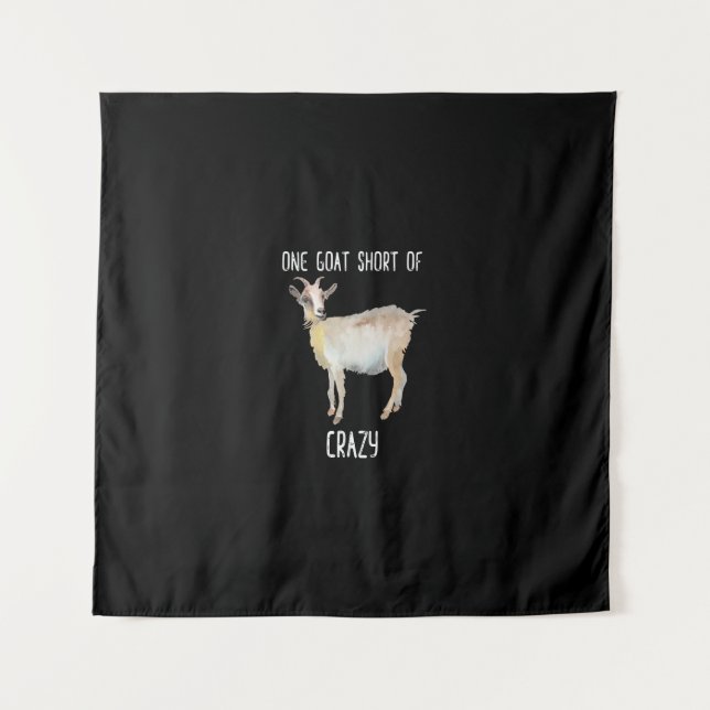 One Goat Short Of Crazy Funny Goat Tapestry (Front)