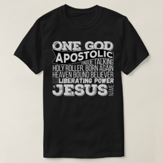 One God Apostolic Song T-Shirt