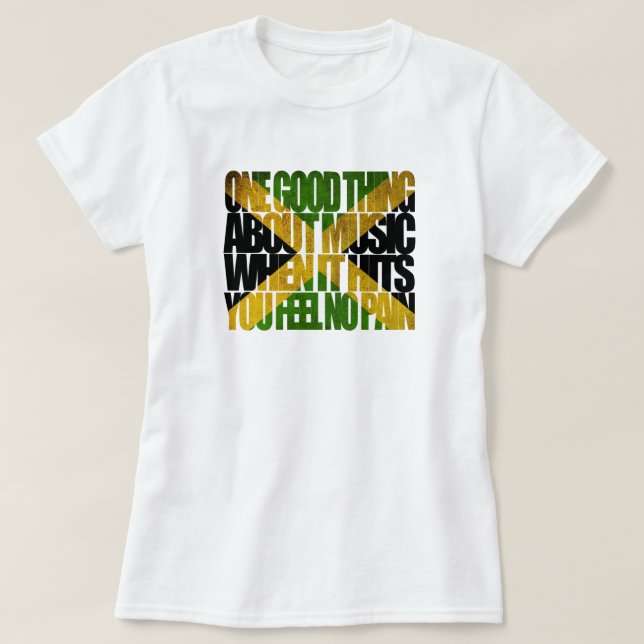 One good thing about Music Trenchtown Rock Jamaica T-Shirt (Design Front)