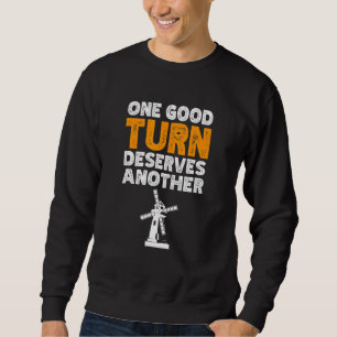 One Good Turn Deserves Another Windmill Renewable Sweatshirt