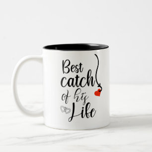 One Great Fisherman , The Best Catch of His Life Two-Tone Coffee Mug