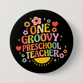 One groovy preschool teacher 7.5 cm round badge