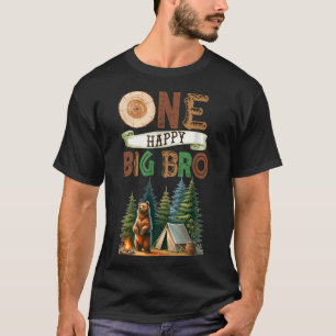 One Happy Big Bro Camper First Birthday Camping Be T-Shirt