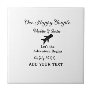 One happy Couple let's adventure begins wedding co Ceramic Tile