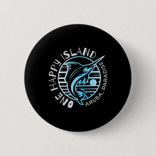 One Happy Island Aruba Shirt Sail Fish Fishing Typ 6 Cm Round Badge