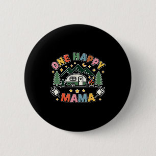 One Happy Mama Camper First Birthday Camping Famil 6 Cm Round Badge