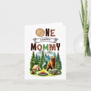 One Happy Mommy Camper First Birthday Camping Bear Card
