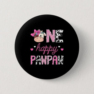 One happy pawpaw 1st birthday girl pink farm 6 cm round badge