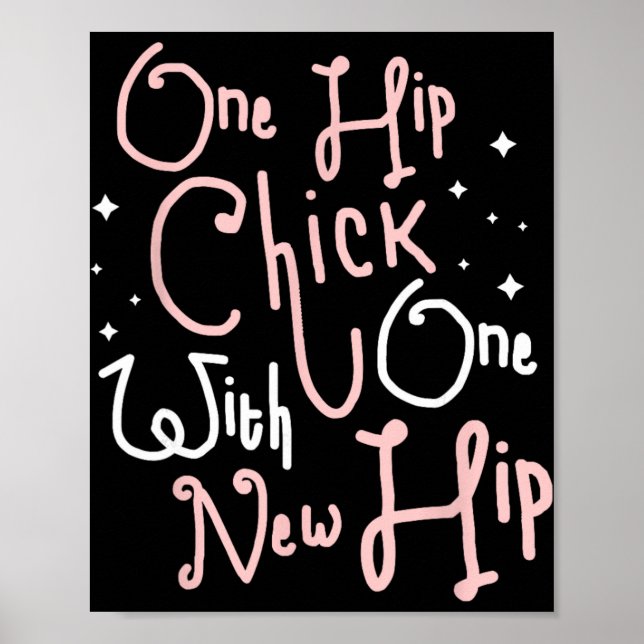 One Hip Chick With One New Hip Hip Replacement Sur Poster (Front)