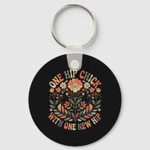 One Hip Chick with One New Hip Surgery Joint Key Ring