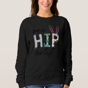 One Hip Dentist Funny Bunny Egg Hunting Cute Bunny Sweatshirt