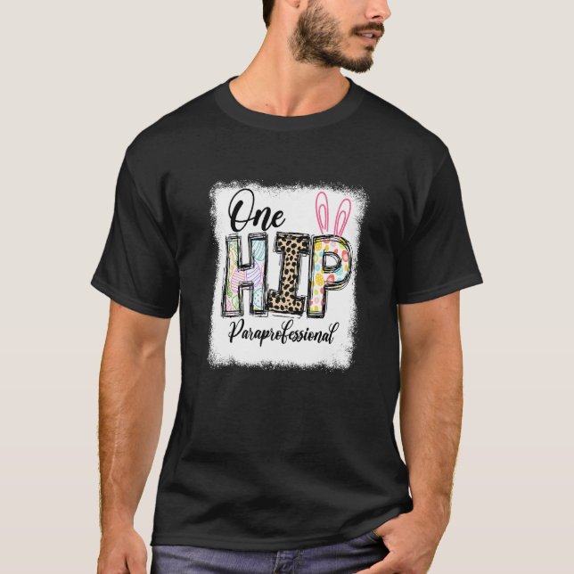 One Hip Paraprofessional Leopard Teacher Easter Da T-Shirt (Front)