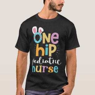 One Hip Pediatric Nurse Easter Nursing Crew Bunny T-Shirt