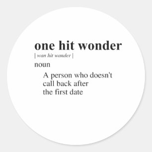 ONE HIT WONDER CLASSIC ROUND STICKER