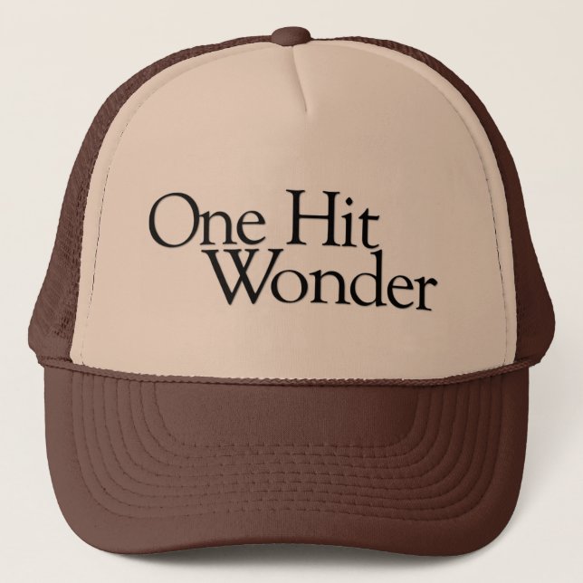 One Hit Wonder Trucker Hat (Front)