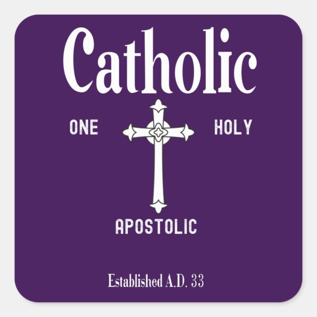 One Holy Catholic Apostolic Church  Square Sticker (Front)