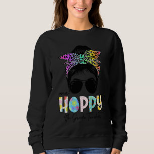 One Hoppy 4th Grade Teacher Messy Bun Teacher East Sweatshirt
