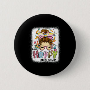 One hoppy dental assistant leopard bunny messy bun 6 cm round badge