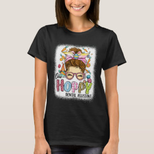 One hoppy dental assistant leopard bunny messy bun T-Shirt