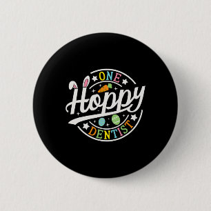 One Hoppy Dentist Bunny Ears Funny Easter Day Dent 6 Cm Round Badge