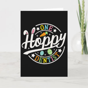 One Hoppy Dentist Bunny Ears Funny Easter Day Dent Card