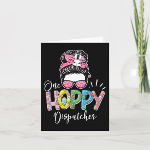 One Hoppy Dispatcher - Easter Bunny 911 Emergency  Card