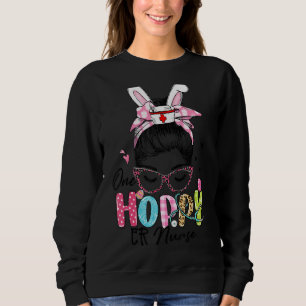 One Hoppy Er Nurse Messy Bun Hair Cute Bunny Ear E Sweatshirt