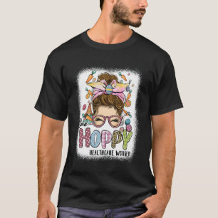 One Hoppy Healthcare Worker Leopard Bunny Messy Bu T-Shirt