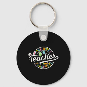 One Hoppy Preschool Teacher Bunny Ears Easter Day Key Ring