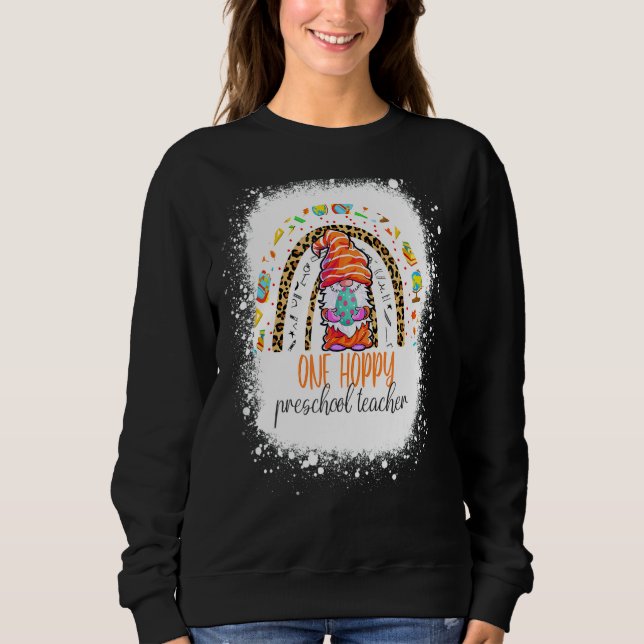 One Hoppy Preschool Teacher Easter Leopard Rainbow Sweatshirt (Front)