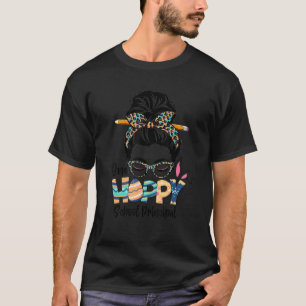 One Hoppy School Principal Messy Bun Teacher Easte T-Shirt