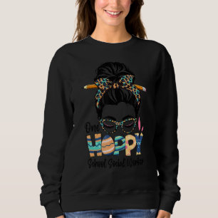 One Hoppy School Social Worker Messy Bun Teacher E Sweatshirt