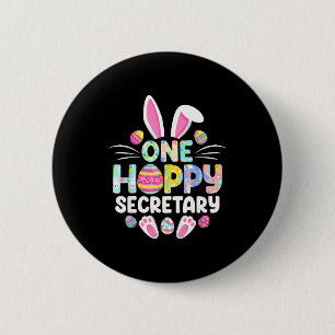 One Hoppy Secretary Funny Easter Day 6 Cm Round Badge