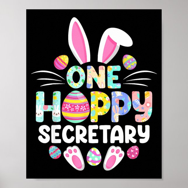 One Hoppy Secretary Funny Easter Day  Poster (Front)