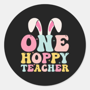 One Hoppy Teacher Bunny Easter Day Groovy Boy Girl Classic Round Sticker