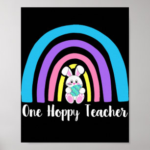 One Hoppy Teacher Happy Easter Day Bunnies Poster